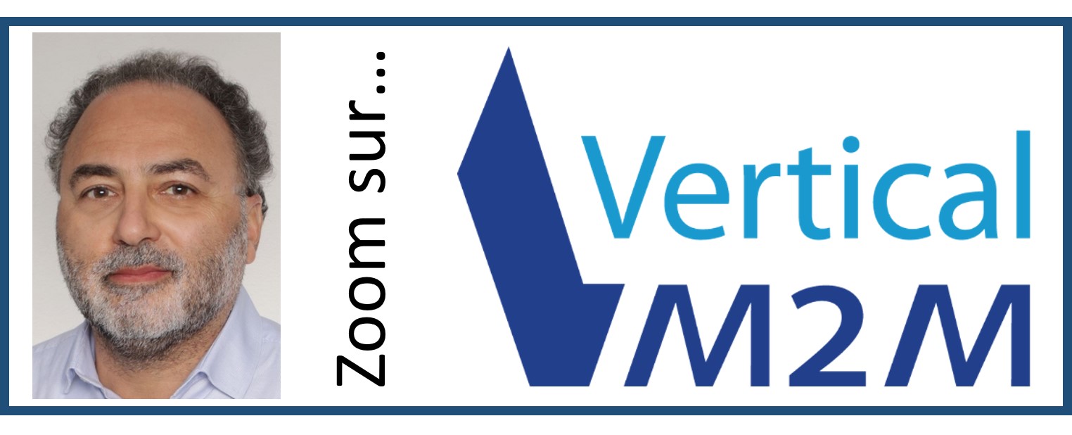 [Zoom sur notre adhérent] VERTICAL M2M, présent sur IoT Solution World Congress