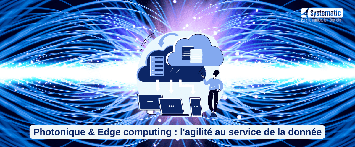 Photonique et Edge computing : l’agilité au service de la donnée