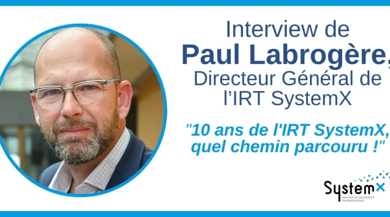 L’IRT SystemX fête ses 10 ans : quel chemin parcouru !