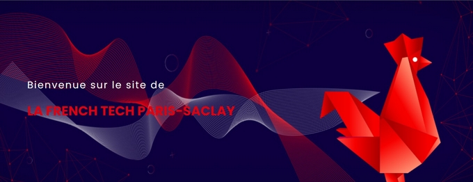 French Tech Paris Saclay CAPITALE !