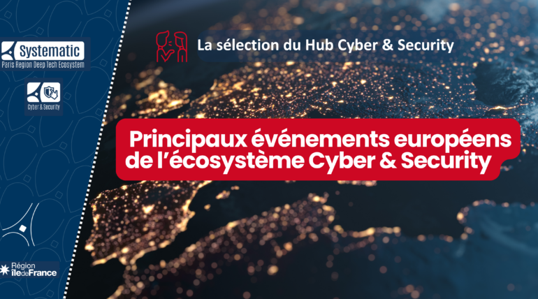 Les événements européens de l’écosystème Cyber & Security – 2025